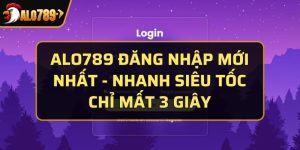 Alo789 đăng nhập mới nhất