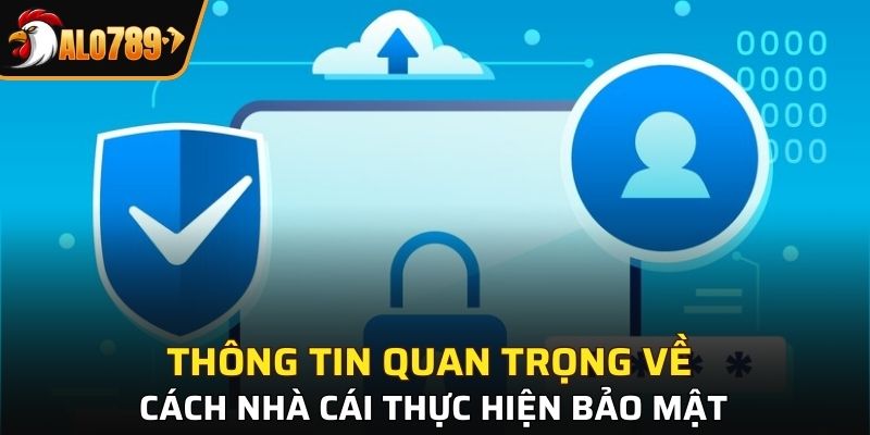 Thông tin về cách nhà cái thực hiện bảo mật